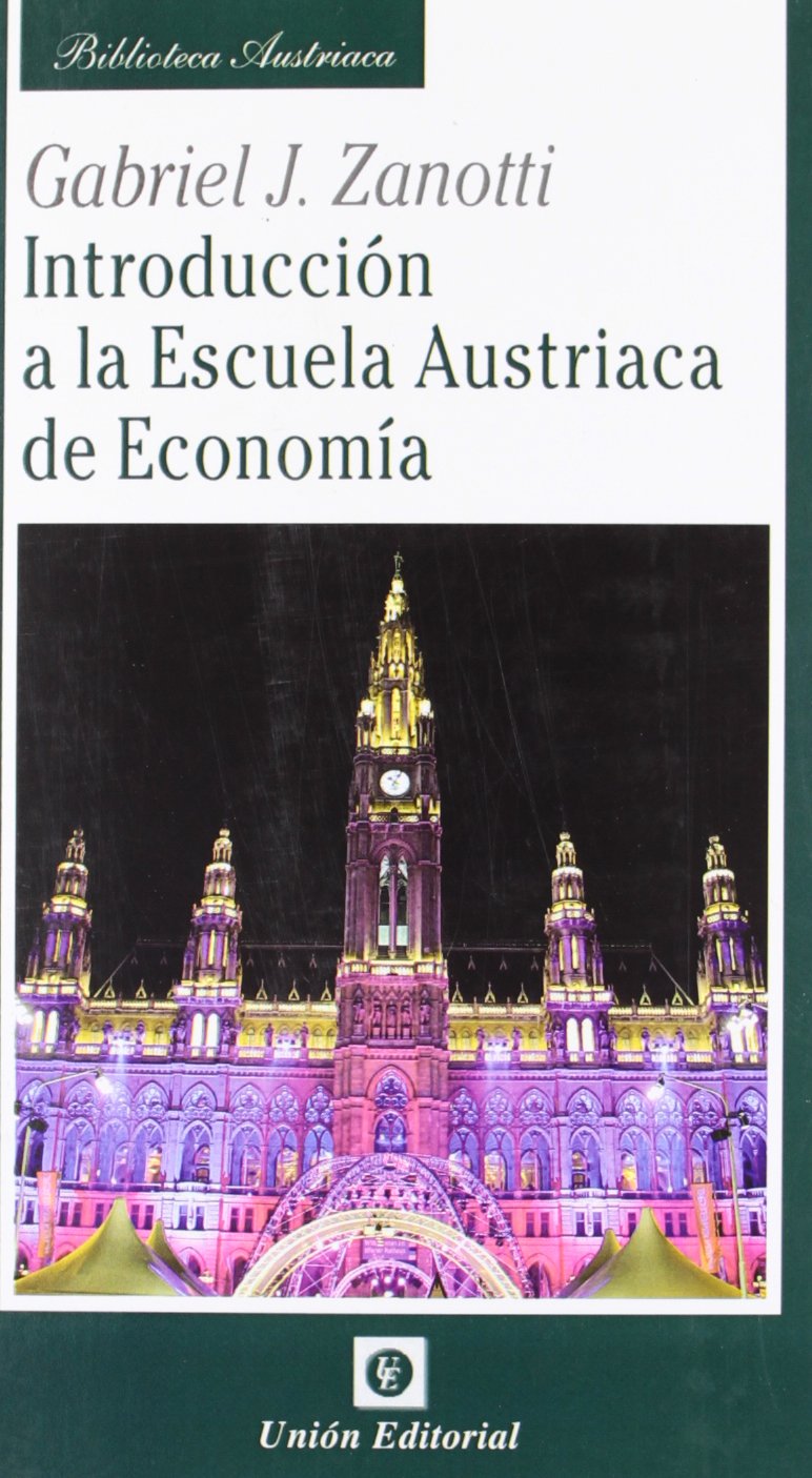 Introducci&oacute;n a la Escuela Austriaca de Economía (Biblioteca Austriaca)