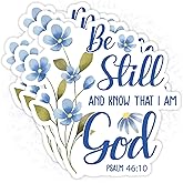 Pack 3Pcs Be Still and Know That I Am God Floral Sticker Bible Verse Christian Faith Scripture Religious Waterproof Vinyl Decal for Laptop Water Bottle Phone Case Cars Decor Gift Idea 3 Inches