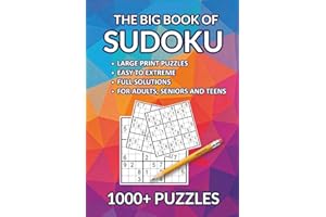 The Big Book of Sudoku: 1000+ Large Print Puzzles for Adults, Seniors and Teens, Easy to Extreme Difficulty, Solutions Provid
