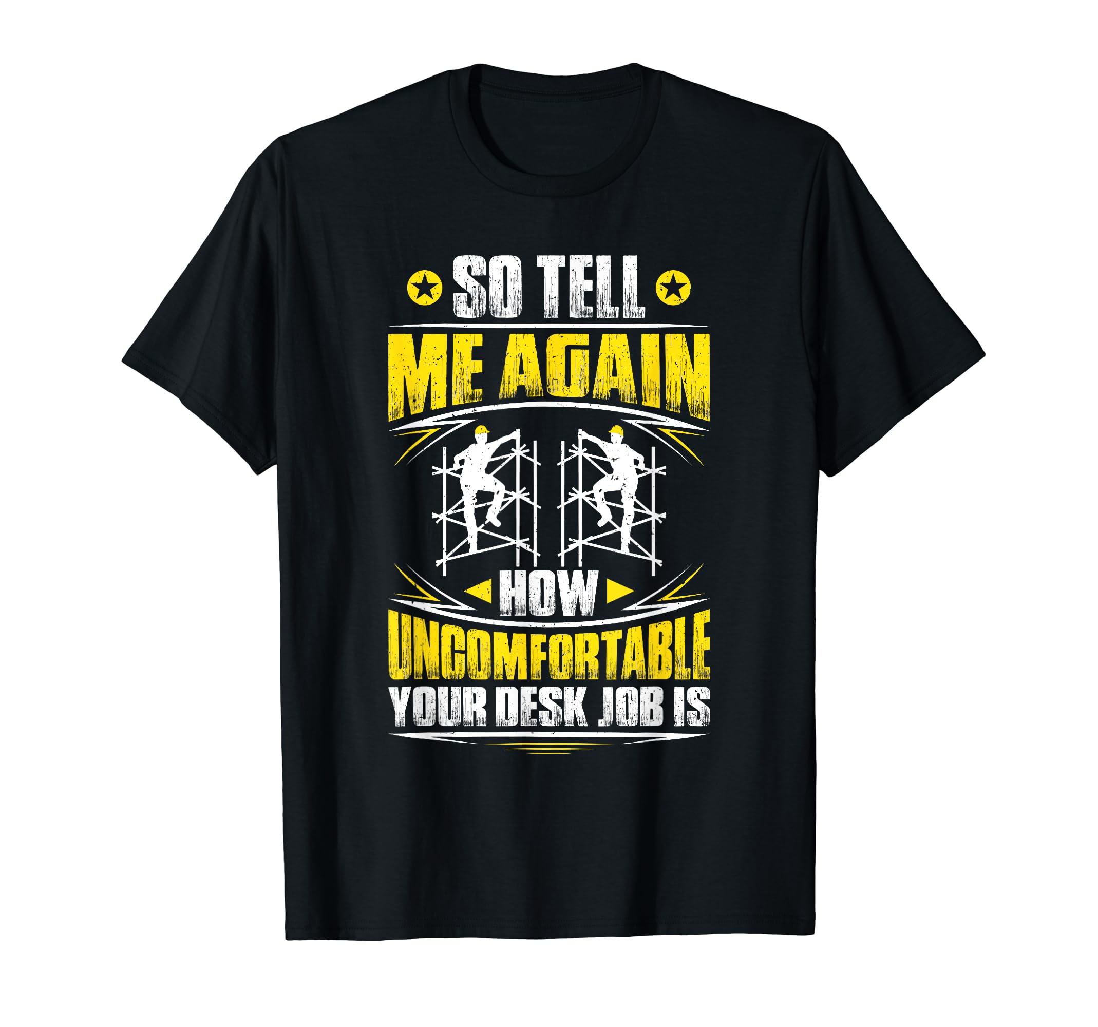 Scaffolding How Uncomfortable Scaffolder T-Shirt
