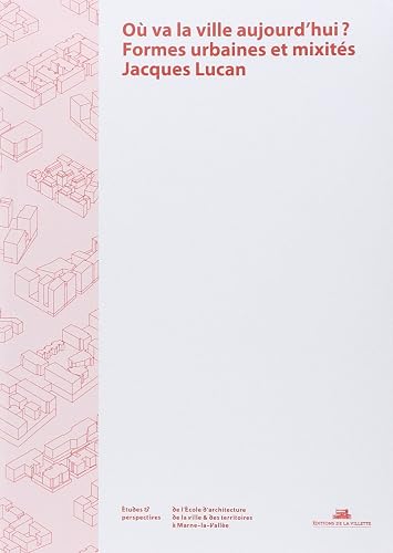 Download Où va la ville aujourd'hui? Formes urbaines et mixités PDF