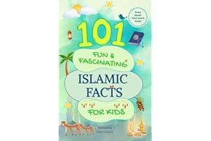 101 Fun & Fascinating Islamic Facts for Kids