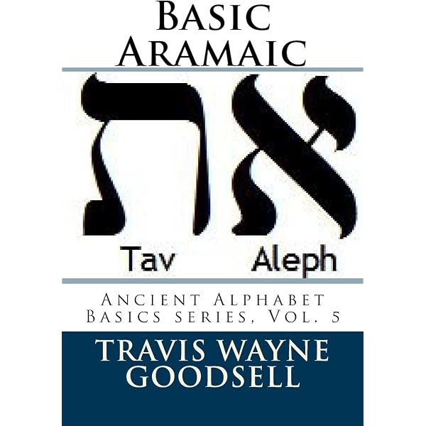 Basics of Biblical Aramaic: Complete Grammar, Lexicon, and