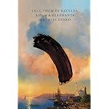 Tell Them of Battles, Kings, and Elephants