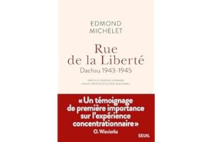 Rue de la Liberté: Dachau 1943-1945 (French Edition)
