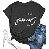 Christian Shirt for Women Jesus The Way The Truth The Life T-Shirt Bible Verse Inspirational Tee Tops