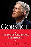 Gorsuch: The Judge Who Speaks for Himself