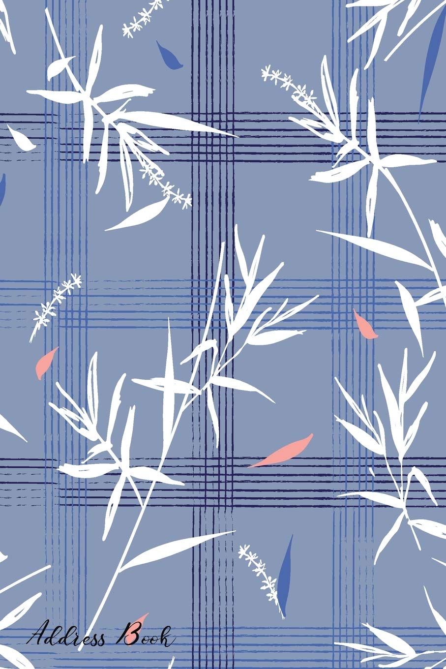 Address Book: For Contacts, Addresses, Phone, Email, Note,Emergency Contacts,Alphabetical Index With Blue Bamboo Leaves Hand Drawn Grid Background