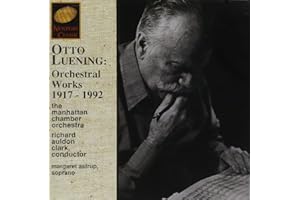 Otto Luening: Orchestral Works 1917-1992