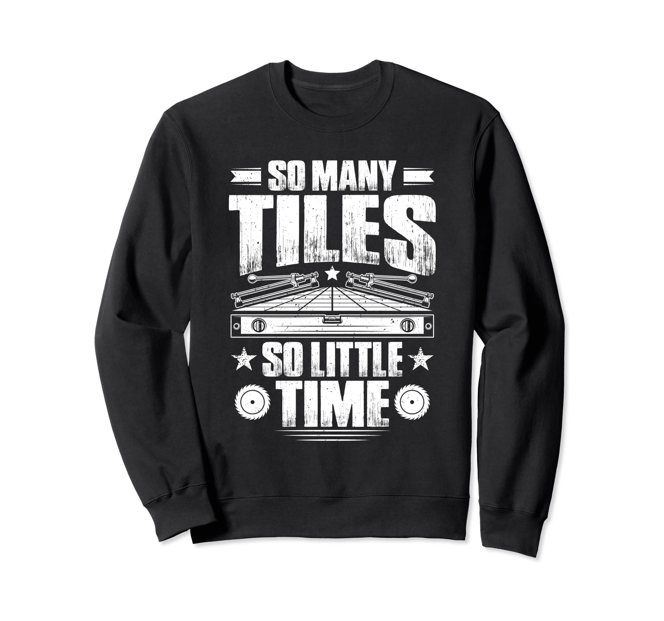 Tile Man So Many Tiles Floor Tiler Sweatshirt
