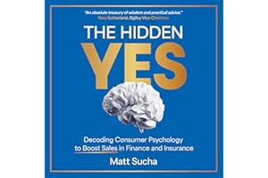 The Hidden YES: Decoding Consumer Psychology to Boost Sales in Finance and Insurance