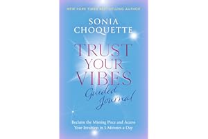 Trust Your Vibes Guided Journal: Reclaim the Missing Piece and Access Your Intuition in 5 Minutes a Day