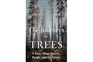 The Journeys of Trees: A Story about Forests, People, and the Future