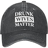 Funny Gift Hat Drunks Wives Matter Hat for Men Baseball Hat Vintage Cap