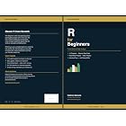 R for Beginners: From Zero to Data Analyst &mdash; Master R Programming for Data Analysis, Statistics, and Visualization