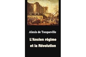 L’Ancien régime et la Révolution (French Edition)