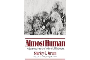 Almost Human: A Journey Into the World of Baboons