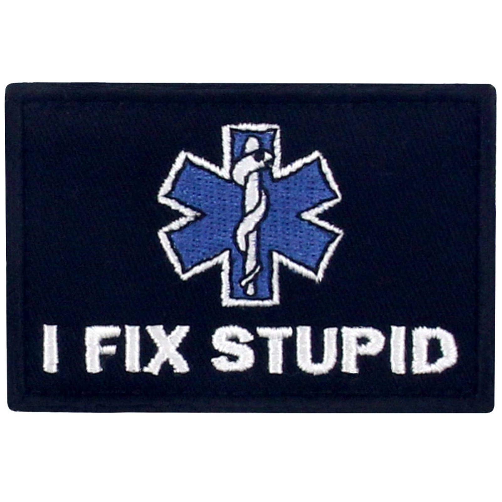 I Fix Stupid EMS Funny Patch Embroidered Morale Biker Applique Fastener Hook & Loop Emblem