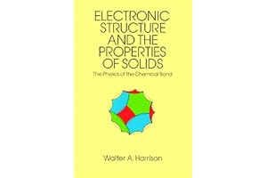 Electronic Structure and the Properties of Solids: The Physics of the Chemical Bond