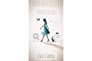 Alice no País Das Maravilhas (Portuguese Edition)
