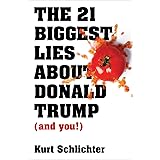 The 21 Biggest Lies about Donald Trump (and you!)
