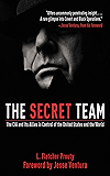 The Secret Team: The CIA and Its Allies in Control of the United States and the World