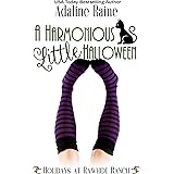 A Harmonious Little Halloween: A Holidays at Rawhide Ranch Story