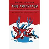 The Trickster: A Study in American Indian Mythology