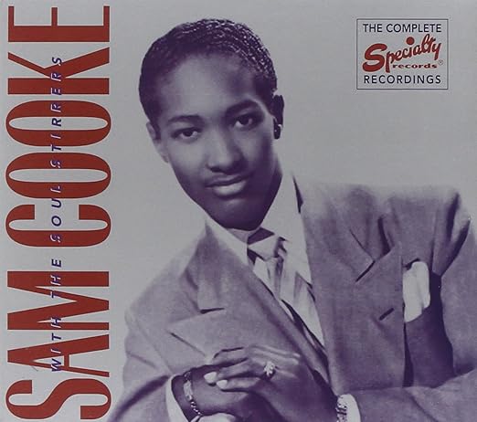 Complete Recordings Of Sam Cooke With Soul Stirrer Cooke Sam