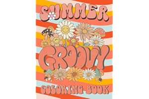 Summer Groovy Coloring Book: Summer Preppy and Aesthetic Art Coloring Pages for Teens, Kids and Adults | Good Vibe Quotes, Groovy Flowers, 2000s Patterns, Happy Faces, And More!