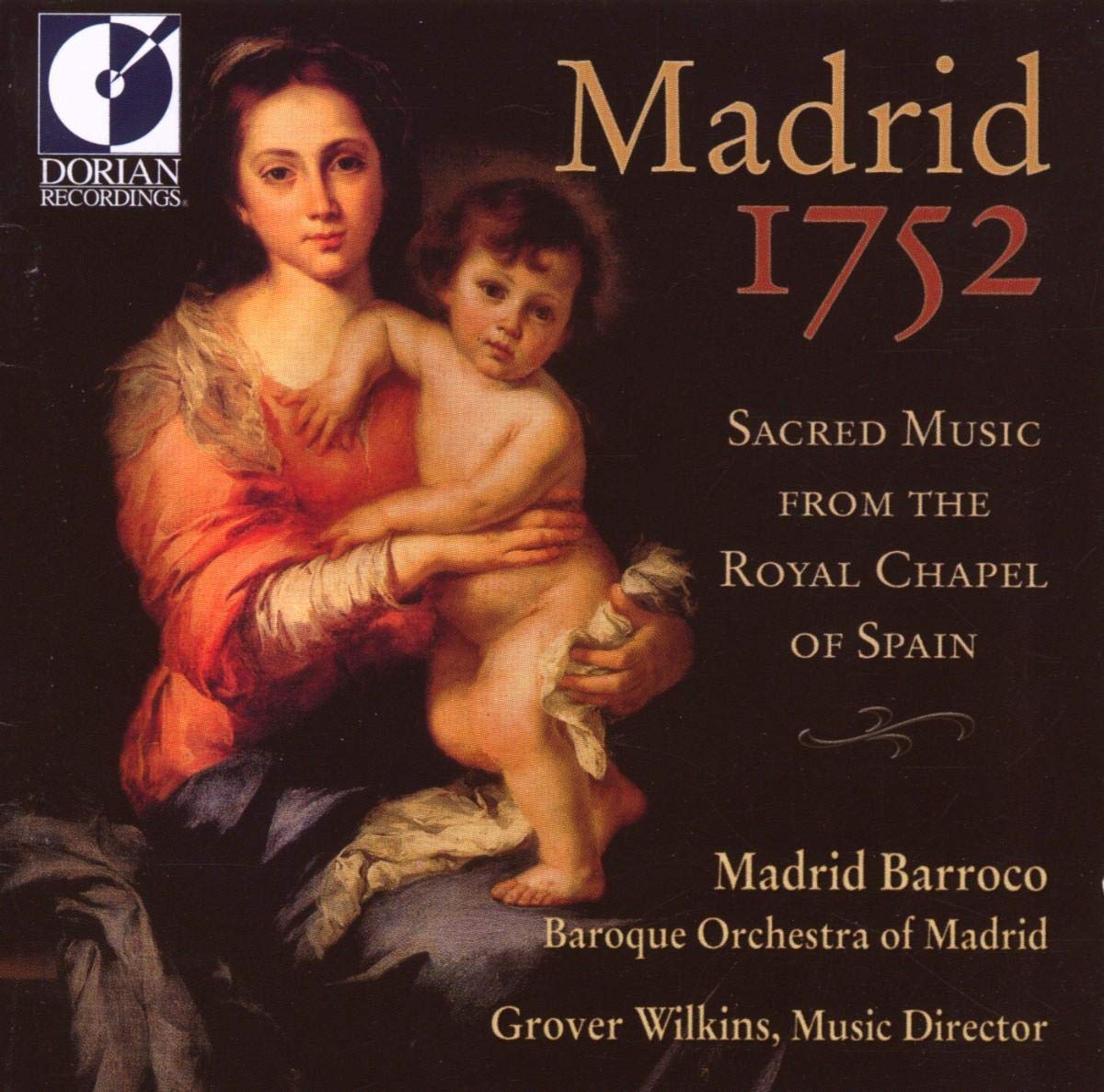 Madrid 1752 - Sacred Music from the Royal Chapel of Spain
