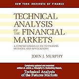 Technical Analysis of the Financial Markets: A