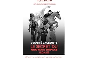L'identité Gagnante: Le secret du nouveau dopage légalisé (French Edition)