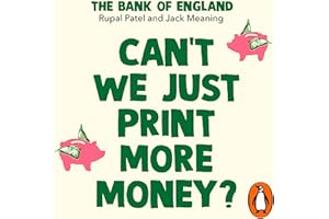 Can’t We Just Print More Money?: Economics in Ten Simple Questions