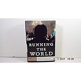 Running The World: the Inside Story of the National Security Council and the Architects of American Power