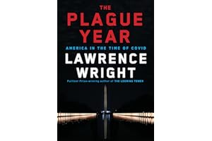 The Plague Year: America in the Time of Covid