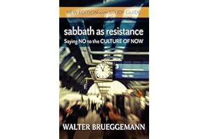 Sabbath as Resistance, New Edition with Study Guide: Saying No to the Culture of Now