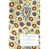The Turkish Embassy Letters (Broadview Editions)