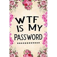 WTF Is My Password: password book, password log book and internet password organizer, alphabetical password book…