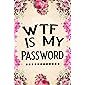 WTF Is My Password: password book, password log book and internet password organizer, alphabetical password book…