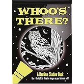 Whoo's There? Bedtime Shadow Book