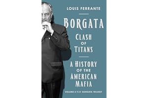 Borgata: Clash of Titans: A History of the American Mafia: Volume 2 of the Borgata Trilogy