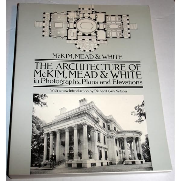 The Architecture of McKim, Mead, and White: 1879–1915: Greenberg