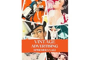 Vintage Advertisement Ephemera Vol 2 For Junk Journals & Scrapbooking: Cut & Collage Ephemera For Papercrafting