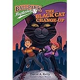 Ballpark Mysteries #19: The Black Cat Change-Up