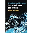A Student's Guide to the Navier–Stokes Equations (Student's Guides)