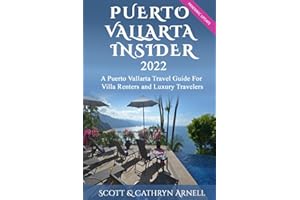 PUERTO VALLARTA INSIDER: A Puerto Vallarta Travel Guide For Villa Renters and Luxury Travelers