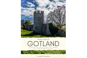 Picture book of Gotland: Experience the Medieval Visby with the Mighty Ring Wall Surrounding the Old Town, see the Old Churches and Houses, the Unique ... and more. (Nostalgia Coffee Table Books)