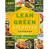 Lean and Green Air Fryer Cookbook: 1200+ Day Fueling Hacks & Lean and Green Recipes to Help you Keep Healthly and Lose Weight