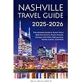 Nashville Travel Guide 2025 2026 The Ultimate Guide To Music City S AC UL116 SR116,116 